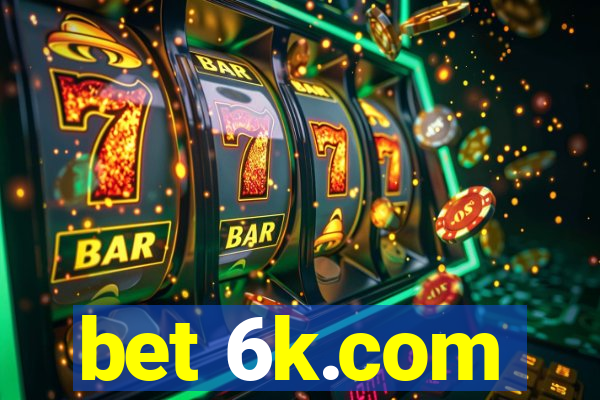 bet 6k.com